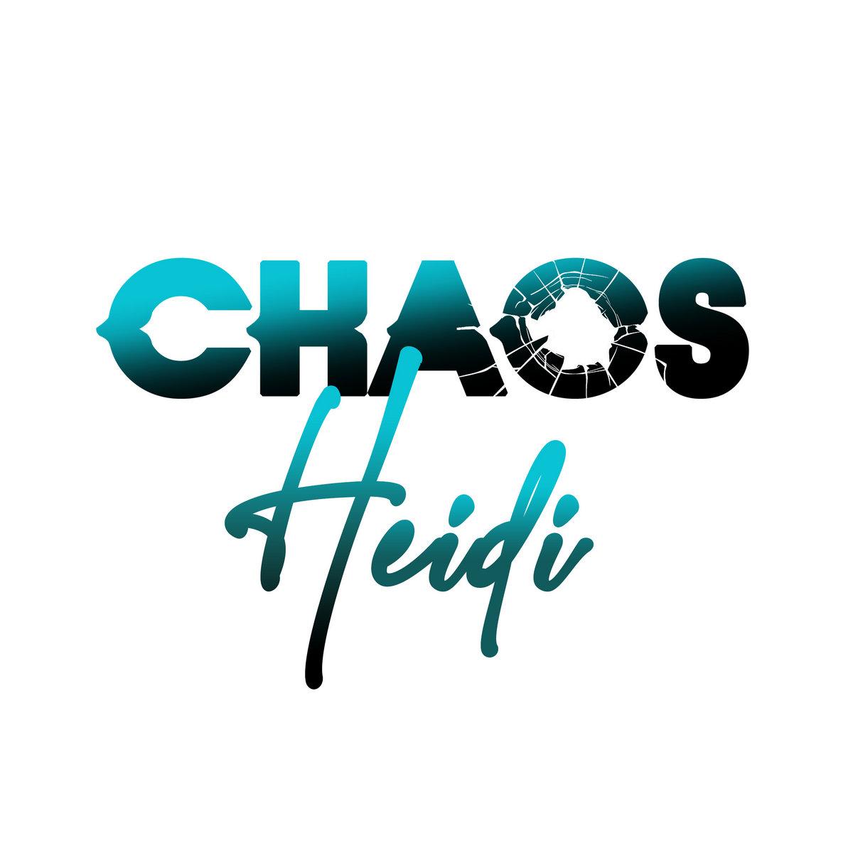 Chaos heidi ep