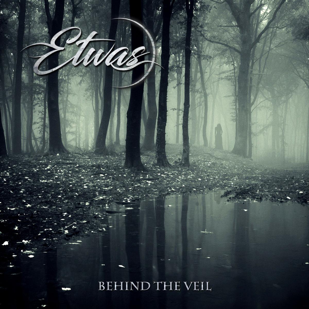 Etwas behind the veil