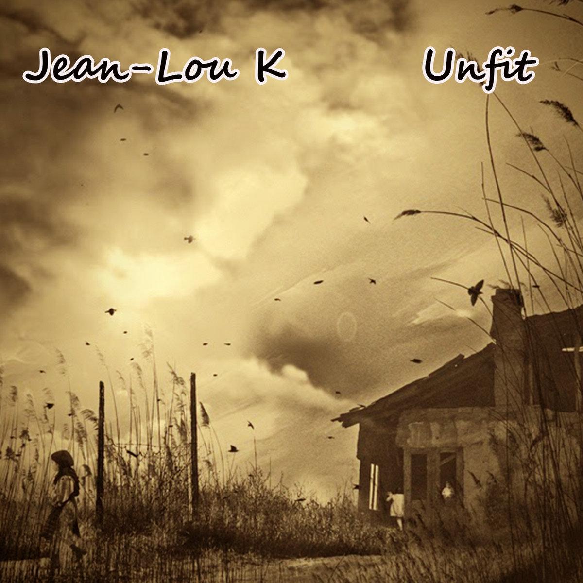 Jean lou k unfit